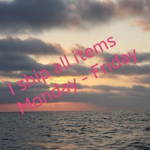 I ship all items purchased Monday  - Friday.